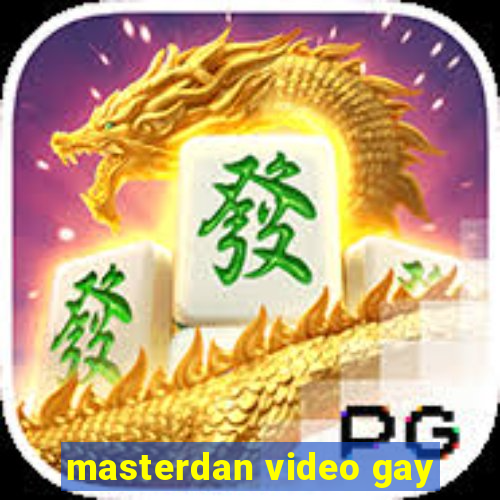 masterdan video gay